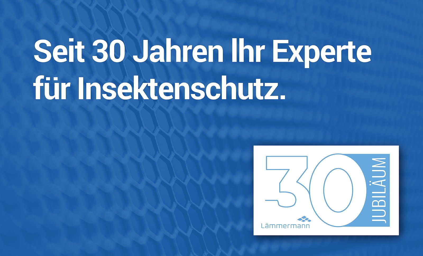 30 Jahre Insektenschutzexperte